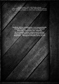 Andre? Alciati emblemata cvm commentariis Clavdii Minois.: & notis Lavrentii Pignorii Patavini : nouissima hac editione in continuam vnius commentarij seriem congestis, in certas quasdam quasi classes dispositis, & plusquam dimidia parte auctis