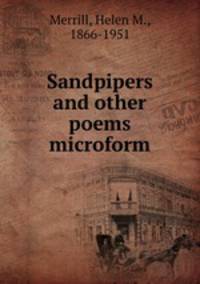 Sandpipers and other poems microform