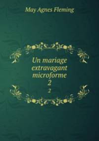 Un mariage extravagant microforme. 2