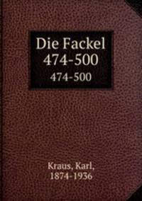 Die Fackel. 474-500