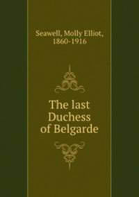 The last Duchess of Belgarde