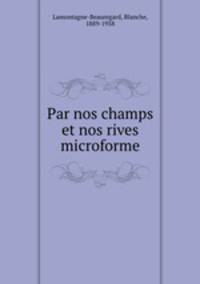 Par nos champs et nos rives microforme