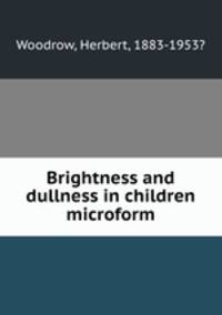 Brightness and dullness in children microform