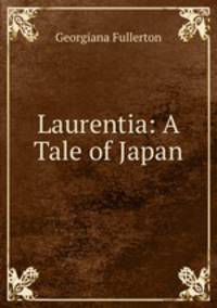 Laurentia: A Tale of Japan