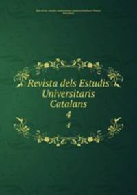 Revista dels Estudis Universitaris Catalans. 4