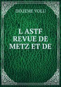 L ASTF REVUE DE METZ ET DE
