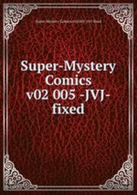 Super-Mystery Comics v02 005 -JVJ-fixed