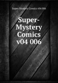 Super-Mystery Comics v04 006