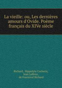 La vieille: ou, Les dernieres amours d