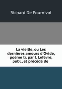 La vieille, ou Les dernieres amours d