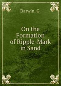 On the Formation of Ripple-Mark in Sand