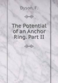The Potential of an Anchor Ring. Part II