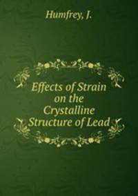 Effects of Strain on the Crystalline Structure of Lead