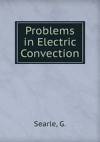 Problems in Electric Convection