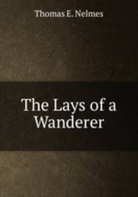 The Lays of a Wanderer