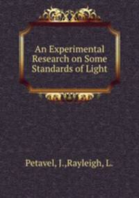 An Experimental Research on Some Standards of Light