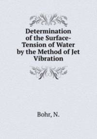 Determination of the Surface-Tension of Water by the Method of Jet Vibration