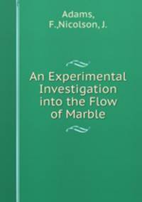 An Experimental Investigation into the Flow of Marble
