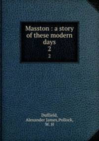 Masston : a story of these modern days. 2