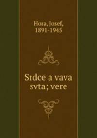 Srdce a vava svta; vere