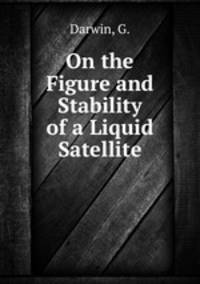 On the Figure and Stability of a Liquid Satellite