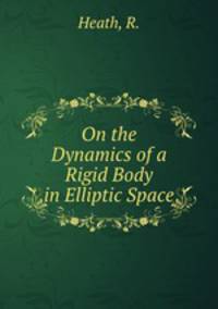 On the Dynamics of a Rigid Body in Elliptic Space