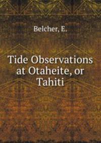 Tide Observations at Otaheite, or Tahiti