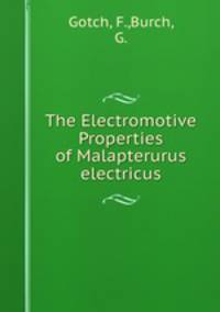 The Electromotive Properties of Malapterurus electricus