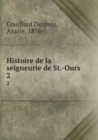 Histoire de la seigneurie de St.-Ours. 2