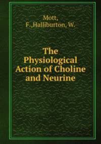 The Physiological Action of Choline and Neurine