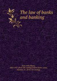 The law of banks and banking