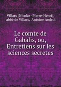 Le comte de Gabalis, ou, Entretiens sur les sciences secretes