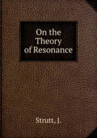 On the Theory of Resonance