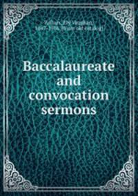 Baccalaureate and convocation sermons