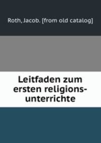 Leitfaden zum ersten religions-unterrichte