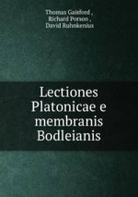 Lectiones Platonicae e membranis Bodleianis