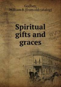 Spiritual gifts and graces