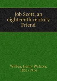Job Scott, an eighteenth century Friend