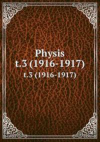 Physis. t.3 (1916-1917)
