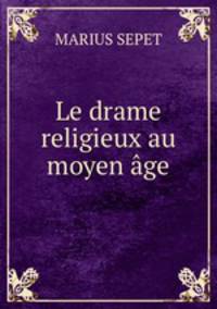 Le drame religieux au moyen age