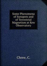 Some Phenomena of Sunspots and of Terrestrial Magnetism at Kew Observatory