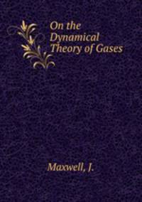 On the Dynamical Theory of Gases