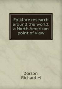 Folklore research around the world: a North American point of view