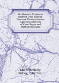 On Osmotic Pressures Derived from Vapour-Pressure Measurements: Aqueous Solutions of Cane Sugar and Methyl Glucoside