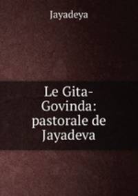 Le Gita-Govinda: pastorale de Jayadeva