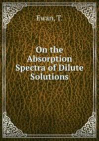 On the Absorption Spectra of Dilute Solutions