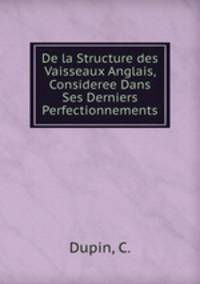 De la Structure des Vaisseaux Anglais, Consideree Dans Ses Derniers Perfectionnements