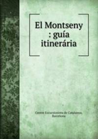 El Montseny : guia itineraria