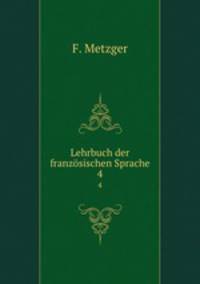 Lehrbuch der franzsischen Sprache.. 4