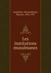 Les institutions musulmanes